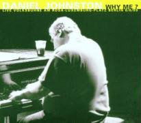 Daniel Johnston · Why Me?(live Volksbãhne Berlin) (CD) [Digipack] (2000)