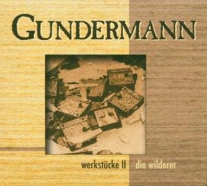 Cover for Gundermann Gerhard &amp; Die Wilderer · Werkstücke II (CD) (2004)