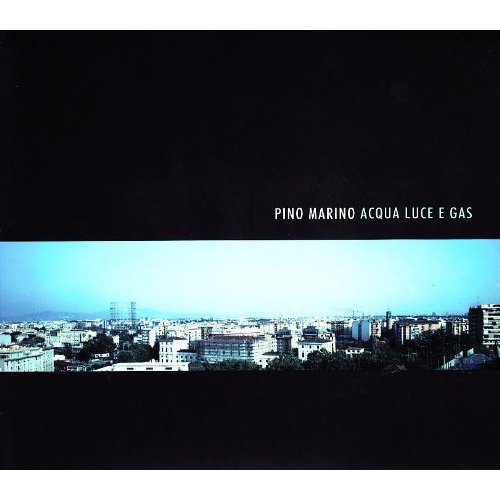 Cover for Pino Marino · Acqua Luce E Gas (CD) (2005)