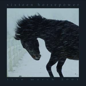 Live March 2001 - Sixteen Horsepower - Musik - GLITTERHOUSE - 4030433768129 - 10. April 2008