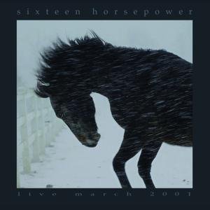 Cover for Sixteen Horsepower · Live March 2001 (CD) (2008)