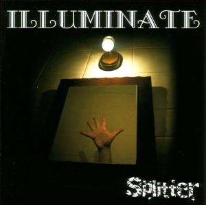 Cover for Illuminate · Splitter (CD) (2009)