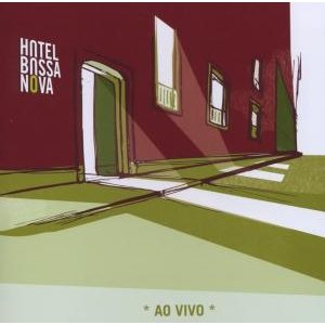 Cover for Hotel Bossa Nova · Ao Vivo (CD) (2009)
