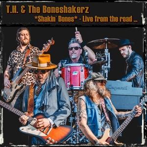 Cover for T.H. &amp; The Boneshakerz · Shakin' Bones-Live from the Road (CD) (2024)