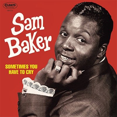 Cover for Sam Baker · Sometimes You Have to Cry (CD) [Japan Import edition] (2015)