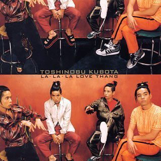 Cover for Toshinobu Kubota · La La La Love Thang (CD) [Japan Import edition] (2001)