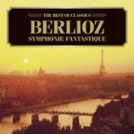 (Classic) · Berlioz: Symphonie Fantastique (CD) [Japan Import edition] (2007)