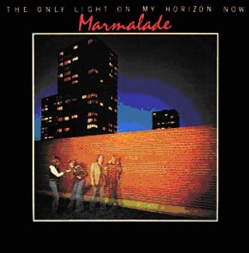 Cover for Marmalade · Only Light on My Horizon Now (CD) (2010)