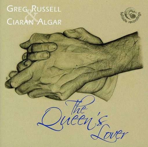 Cover for Russell, Greg / Ciaran Algar · Queen's Lover (CD) (2012)