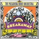 Breakaway - Pasadena Roof Orchestra - Musikk - PASADENA RECORDS - 5017771910129 - 6. september 2011