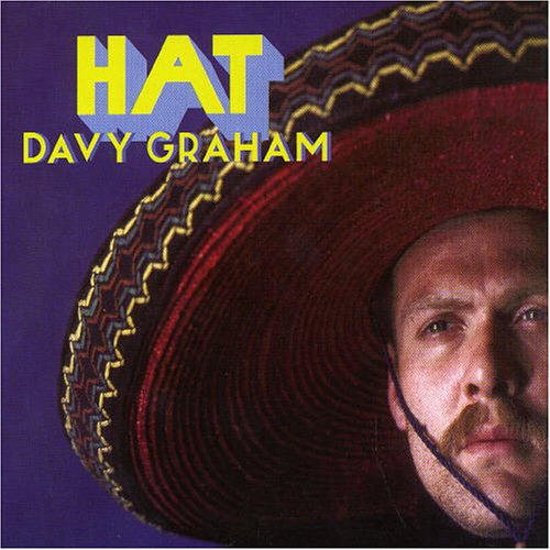 Hat - Davy Graham - Music - FLEDGLIN - 5020393305129 - May 30, 2005