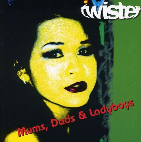 Cover for Twister · Mums, Dads &amp; Ladyboys (CD) (2000)