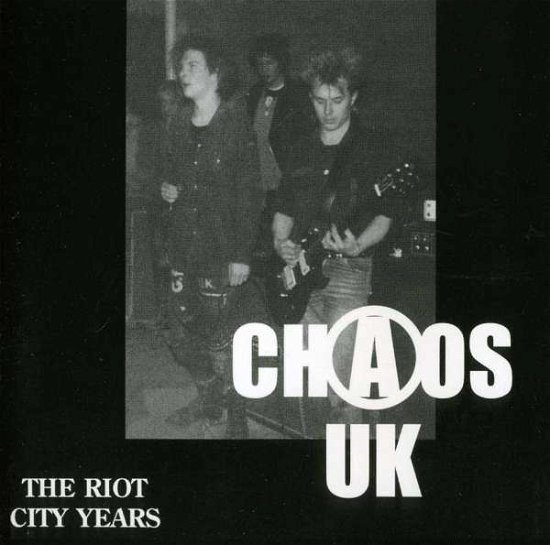 Cover for Chaos UK · Riot City Years 82-83 (CD) (2013)