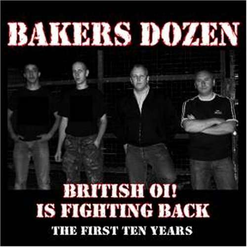 British Oi is Fighting Back - First Ten Years - Bakers Dozen - Muziek - STEP 1 - 5025703400129 - 27 november 2007