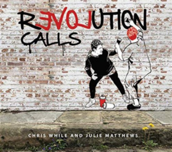 Revolution Calls - Chris While & Julie Matthews - Música - FAT CAT RECORDS - 5026076004129 - 27 de setembro de 2019