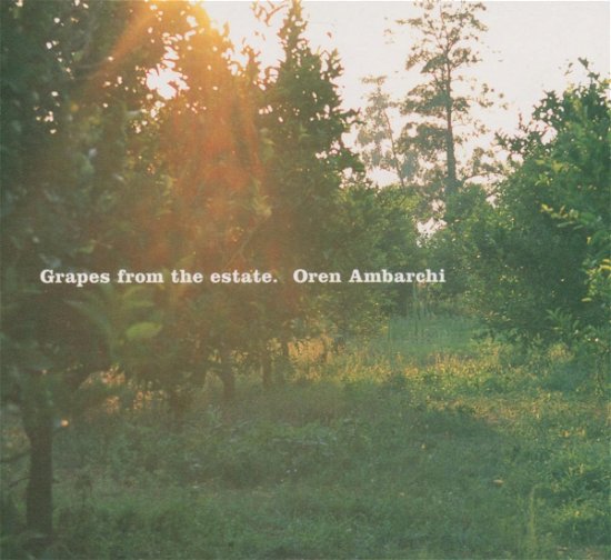 Cover for Oren Ambarchi · Grapes From The Estate - AMBARCHI OREN (CD) (2009)