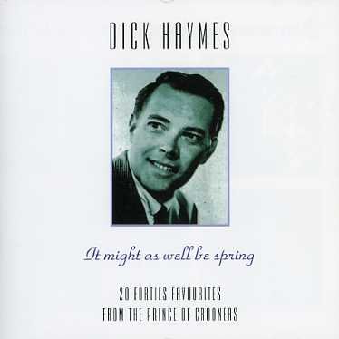 Cover for Dick Haymes · It Might As Well Be Sprin (CD) (2004)