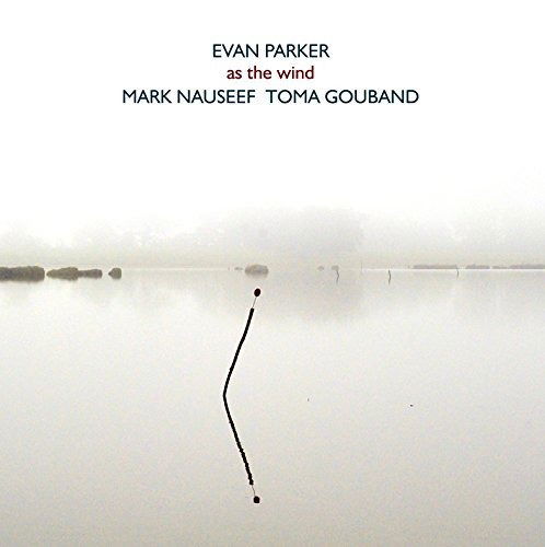 Cover for Evan Parker · As The Wind (CD) (2016)