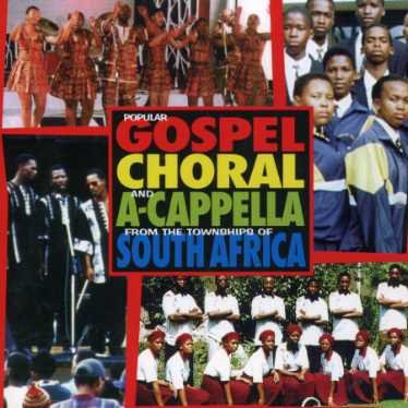 Popular Gospel Choral & A-Capp - South Africa - Música - PRESTIGE ELITE RECORDS - 5032427043129 - 31 de mayo de 1999