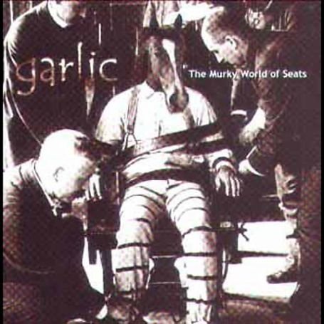 Cover for Garlic · Murky World of Seats (CD) (2020)