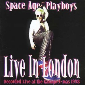 Cover for Space Age Playboys · Live in London (CD) (1999)