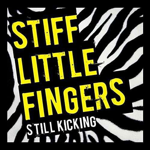 Cover for Stiff Little Fingers · Still Kicking (CD) (2015)