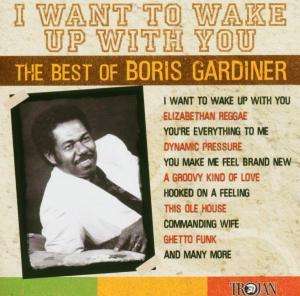 I Want to Wake Up with You (The Best of Boris Gardiner) - Boris Gardiner - Music - SRI CANADA - 5050159917129 - April 19, 2004