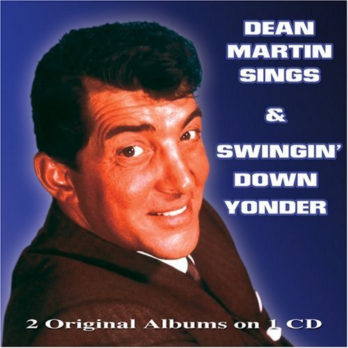 Cover for Dean Martin · Sings &amp; Swingin Down Yonder (CD) (2007)