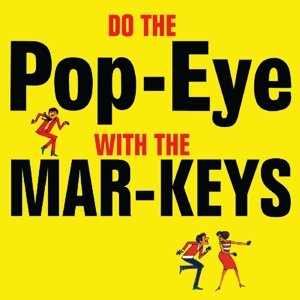 Do The Popeye With The Mar-Keys - Mar-Keys - Musikk - HALLMARK - 5050457147129 - 27. oktober 2014