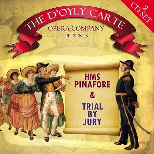 H.m.s. Pinafore & Trial by Jury - D'oyly Carte Opera Compan - Musik - GOLDEN LEGACY - 5050457907129 - 1. november 2012