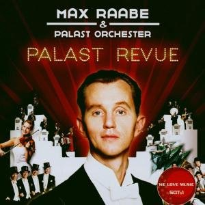 Palast Revue - Raabe Max & Das Palastorchester - Musik - WSM - 5050467050129 - 17. november 2003