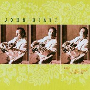 Tiki Bar is Open - John Hiatt - Muziek - Sanctuary - 5050749226129 - 4 januari 2006