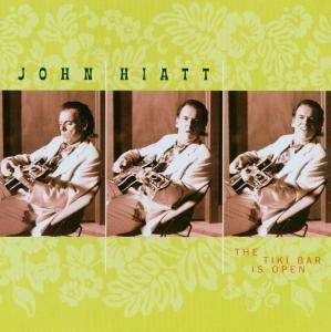 Cover for John Hiatt · Tiki Bar is Open (CD) (2006)