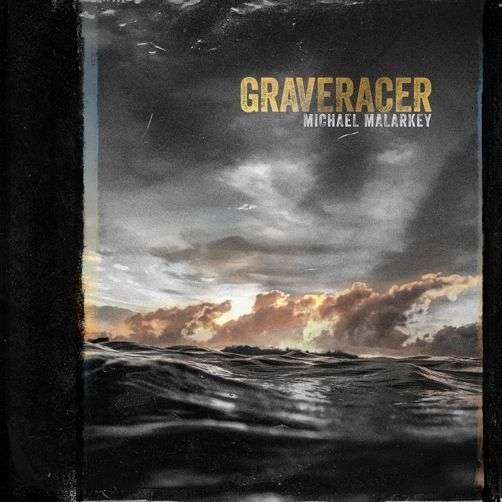 Graveracer - Michael Malarkey - Musiikki - CAP ON CAT - 5056032328129 - perjantai 10. tammikuuta 2020