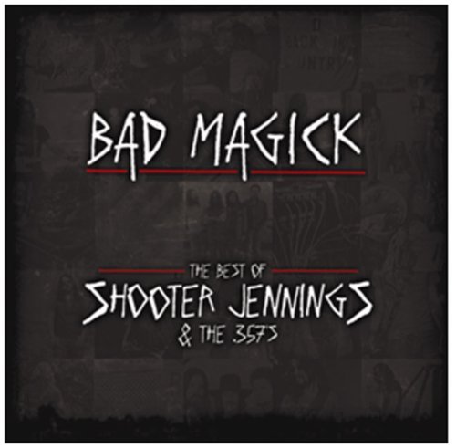 Cover for Shooter Jennings · Bad Magick-best of (CD) (2009)
