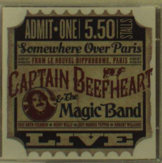 Cover for Captain Beefheart &amp; His Magic · Le Nouvel Hippodrome Paris (CD) (2014)