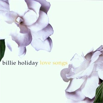Cover for Billie Holiday · Love Songs (CD) (1901)