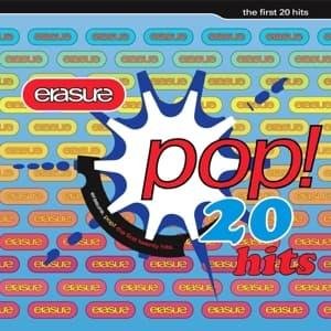 Cover for Erasure · Pop! - the First 20 Hits (CD) (2009)