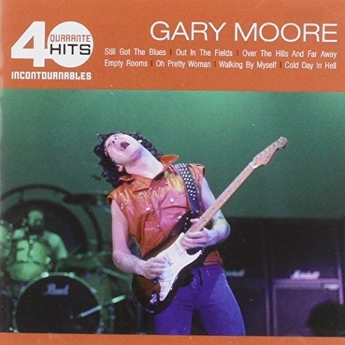 40 Hits Incontournables - Gary Moore - Musiikki - EMI - 5099946367129 - torstai 29. maaliskuuta 2012