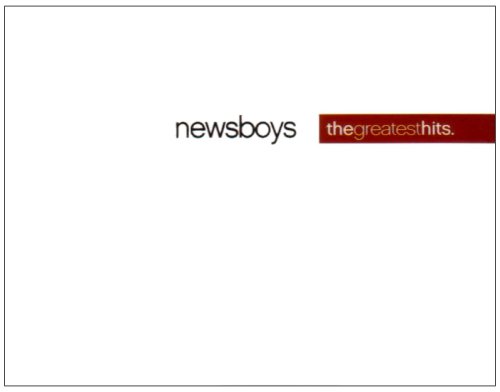 Greatest Hits - Newsboys - Muzyka - ASAPH - 5099950607129 - 20 marca 2008