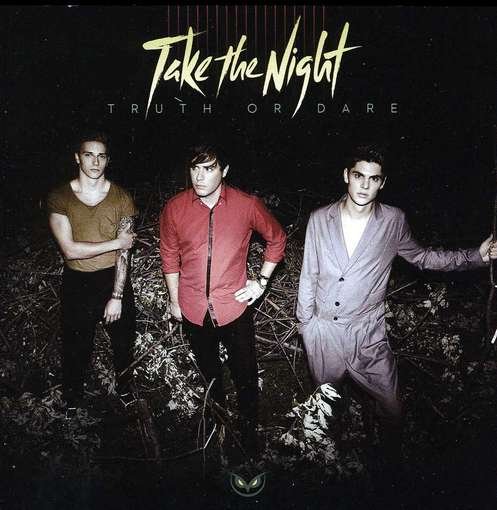 Cover for Take The Night · Truth or Dare (CD) (2012)