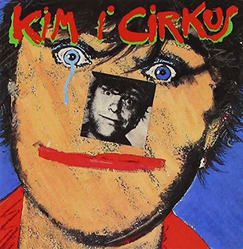 Kim I Cirkus - Kim Larsen - Musiikki - PLG Denmark - 5099973518129 - maanantai 24. helmikuuta 2014