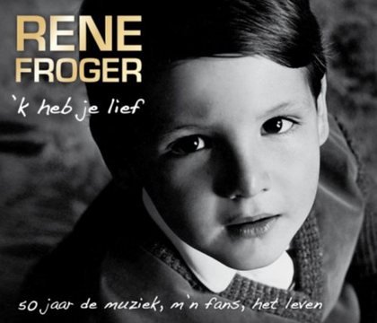 Cover for Rene Froger · 'k Heb Je Lief (CD) (2010)