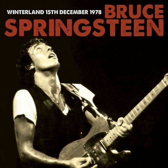 Winterland, 1978 (180 G) - Bruce Springsteen - Música - Echoes - 5291012200129 - 14 de noviembre de 2014
