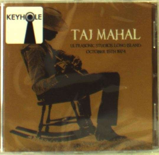 Cover for Taj Mahal · Ultrasonic Studios Long Island October 15th 1974 (CD) (2014)