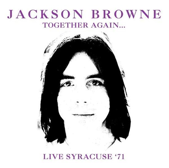 Cover for Jackson Browne · Together Againlive Syracuse '71 (CD) [Remastered edition] (2016)