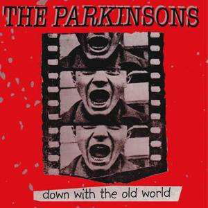 Down with the Old World - The Parkinsons - Musik - RASTILHO RECORDS - 5609330103129 - 12. januar 2015