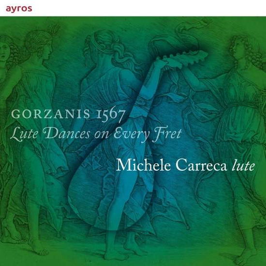 Michele Carreca · Gorzanis 1567 - Lute Dances On Every Fret (CD) (2021)