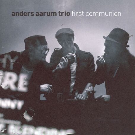 Cover for Anders Aarum · First Communion (CD) (2006)