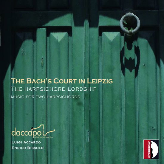 Cover for Bach Family / Daccapo Italian Harpsichord Duo · Bachs' Court in Leipzig (CD) [Digipak] (2015)